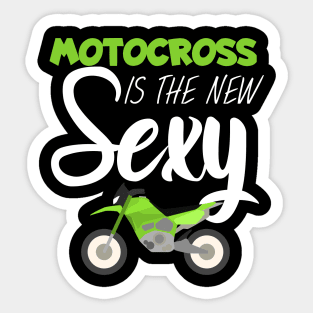 Motocross is the new sexy Sticker